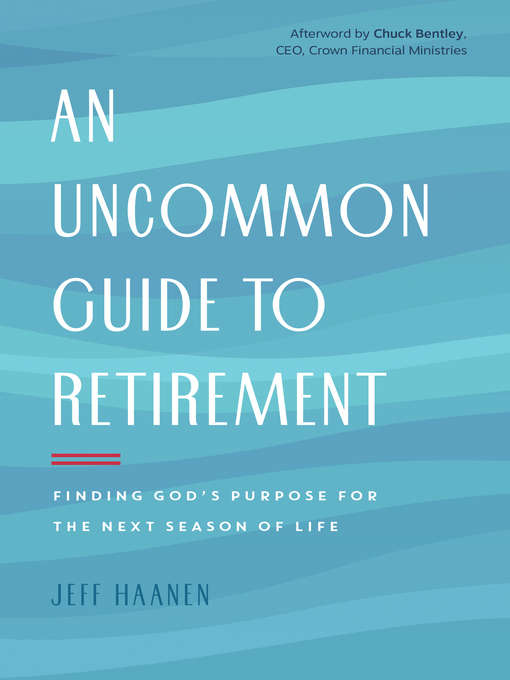 Title details for An Uncommon Guide to Retirement by Jeff Haanen - Available